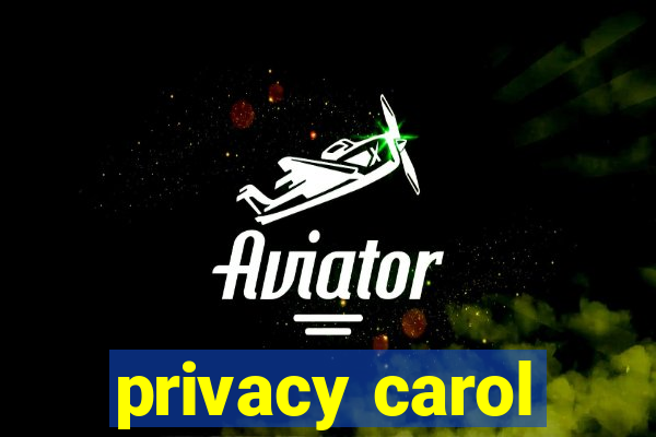 privacy carol